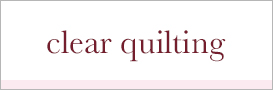 clear quilting